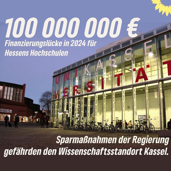 Sparmaßnahmen der Landesregierung gefährden den Wissenschaftsstandort Kassel