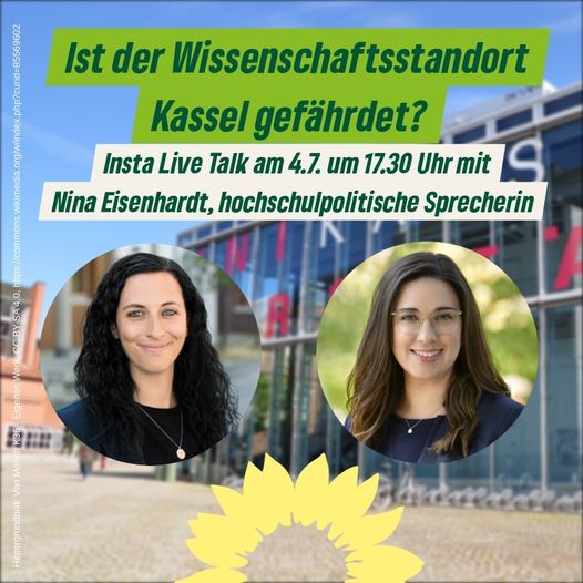 Insta Live Talk mit Nina Eisenhardt: Ist der Wissenschaftsstandort Kassel gefährdet?