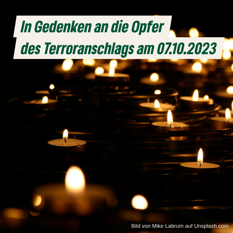 In Gedenken an die Opfer des Terrors vom 07. Oktober 2023