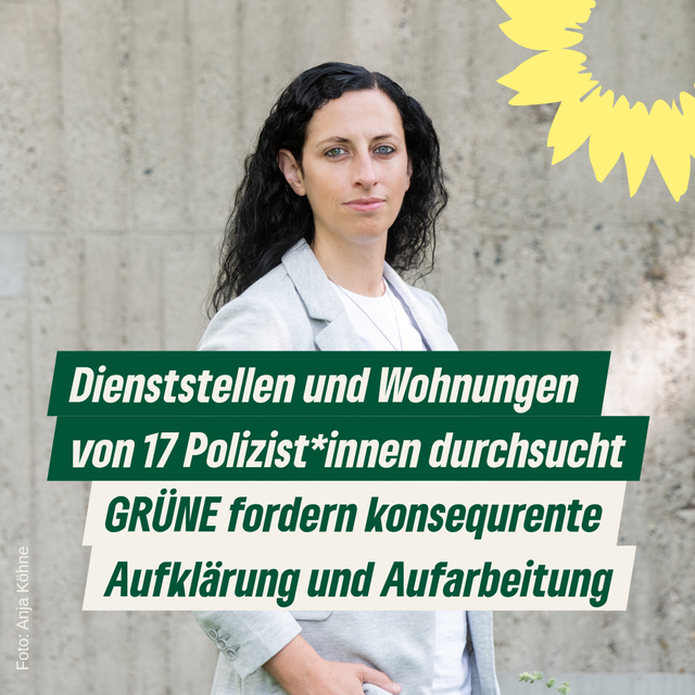 Dienststellen und Wohnungen von  17 Polizist*innen in Hessen durchsucht - GRÜNE fordern konsequente Aufklärung und strukturelle Aufarbeitung
