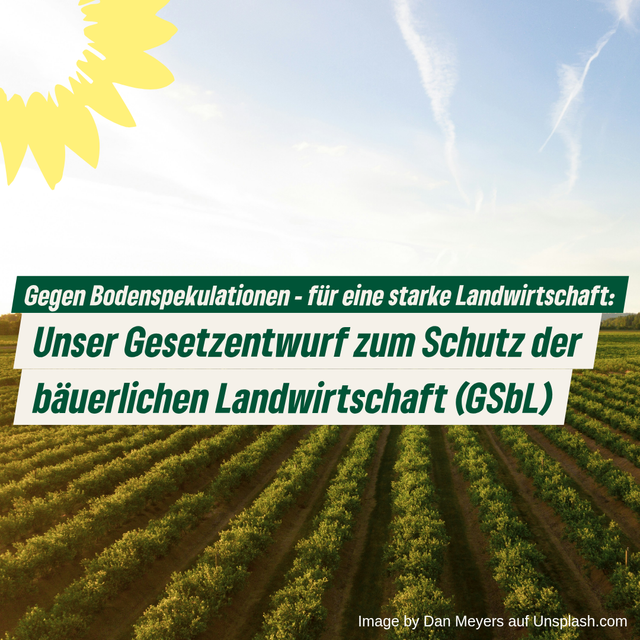 Unser Gesetzentwurf zum Schutz der bäuerlichen Landwirtschaft