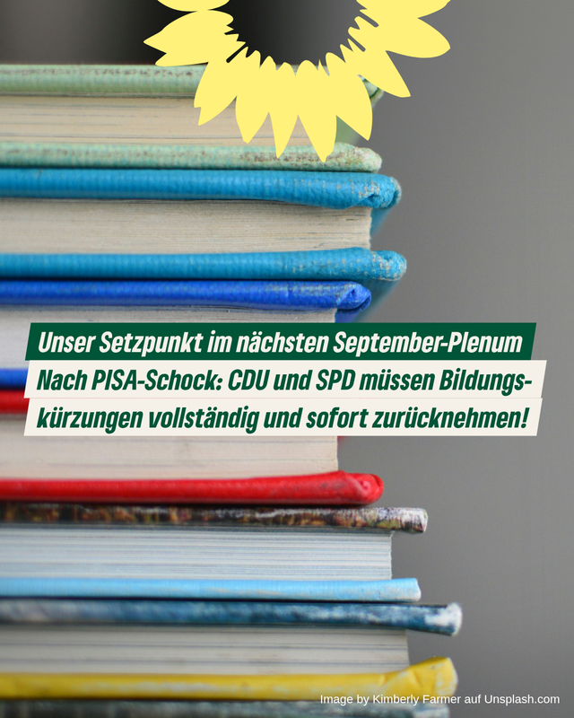 Unser Setzpunkt im zweiten September-Plenum: Nach PISA-Schock: CDU und SPD müssen Bildungskürzungen vollständig und sofort zurücknehmen!